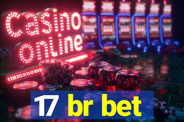 17 br bet